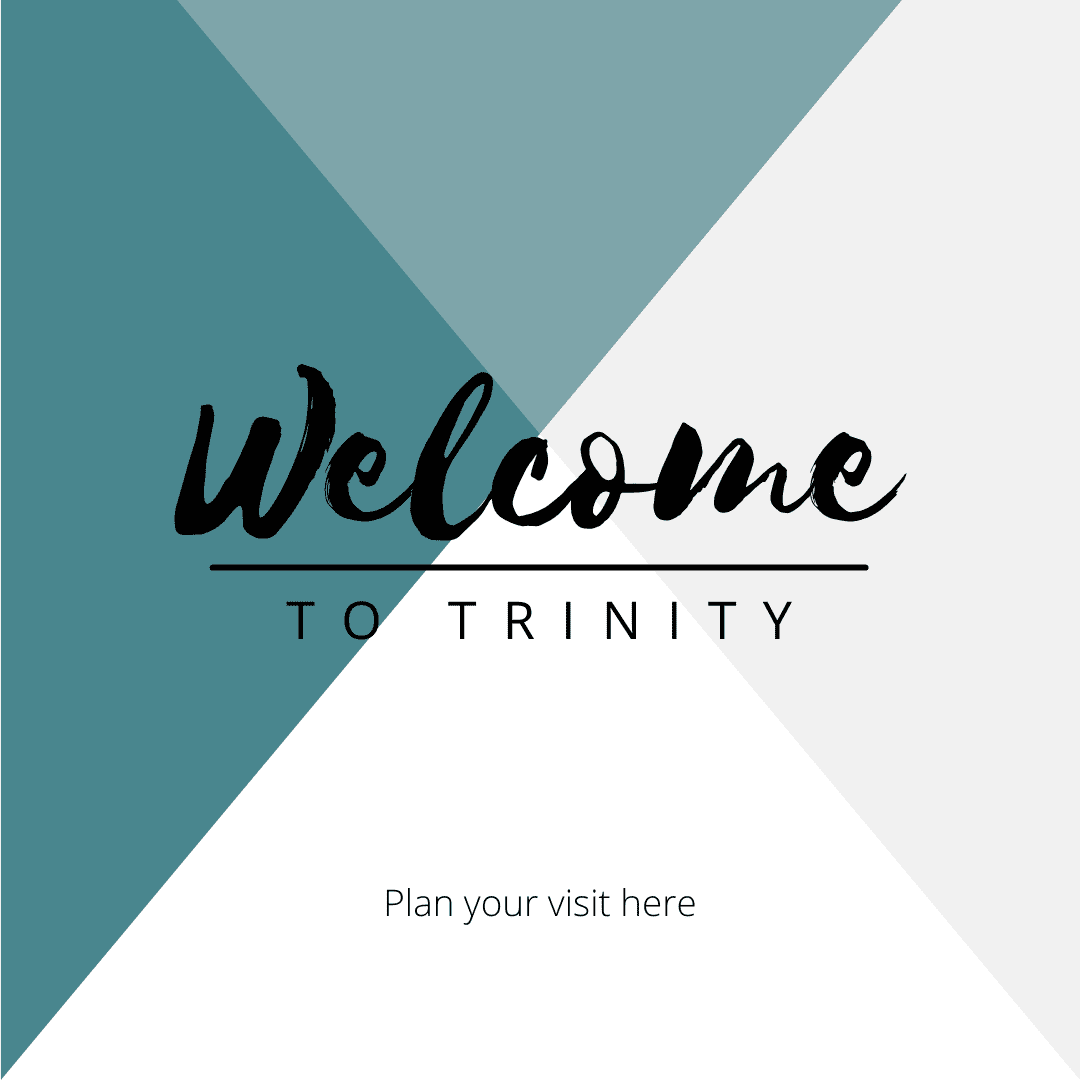 welcome to Trinity - plan your visit here