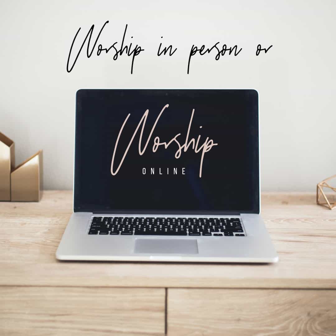 Worship in person or worship online - with picture of laptop on desk